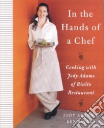 In the Hands of a Chef libro in lingua di Adams Jody, Rivard Ken