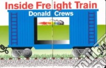 Inside Freight Train libro in lingua di Crews Donald