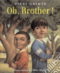 Oh, Brother! libro in lingua di Grimes Nikki, Benny Mike (ILT)