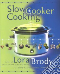 Slow Cooker Cooking libro in lingua di Brody Lora