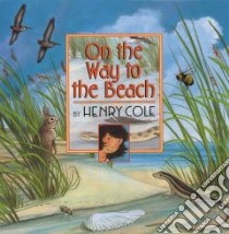 On the Way to the Beach libro in lingua di Cole Henry