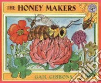 The Honey Makers libro in lingua di Gibbons Gail