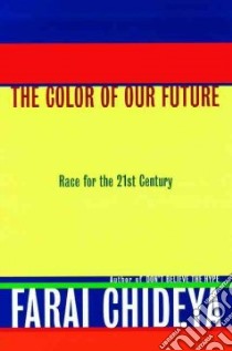 The Color of Our Future libro in lingua di Chideya Farai