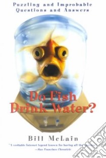 Do Fish Drink Water? libro in lingua di McLain Bill