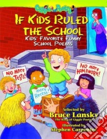 If Kids Ruled the School libro in lingua di Lansky Bruce (EDT), Carpenter Stephen (ILT)