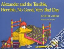 Alexander and the Terrible, Horrible, No Good, Very Bad Day libro in lingua di Judith Viorst