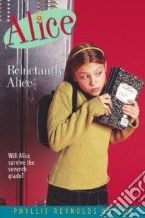 Reluctantly Alice libro in lingua di Naylor Phyllis Reynolds