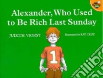 Alexander, Who Used to be Rich Last Sunday libro in lingua di Judith Viorst