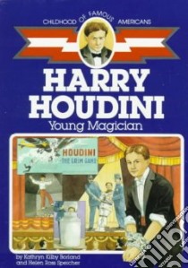 Harry Houdini libro in lingua di Borland Kathryn Kilby, Speicher Helen Ross, Irvin Fred M. (ILT)