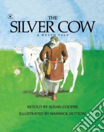 The Silver Cow libro in lingua di Cooper Susan, Hutton Warwick (ILT)