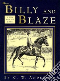 Billy and Blaze libro in lingua di Anderson C. W.