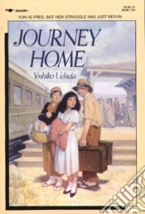 Journey Home libro in lingua di Uchida Yoshiko, Robinson Charles (ILT)