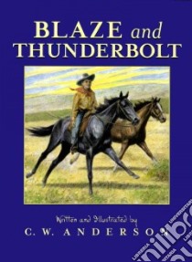 Blaze and Thunderbolt libro in lingua di Anderson C. W.