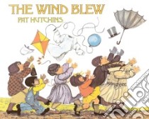 The Wind Blew libro in lingua di Hutchins Pat