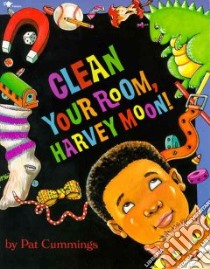 Clean Your Room, Harvey Moon! libro in lingua di Cummings Pat