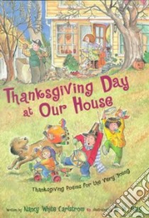Thanksgiving Day at Our House libro in lingua di Carlstrom Nancy White, Alley R. W. (ILT)