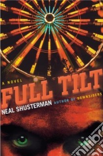 Full Tilt libro in lingua di Shusterman Neal