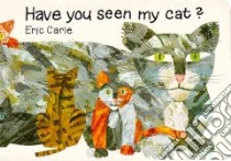 Have You Seen My Cat? libro in lingua di Carle Eric, Hegarty Carol