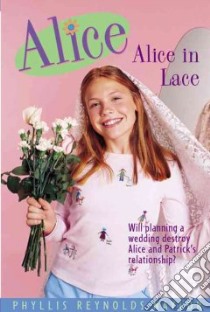Alice in Lace libro in lingua di Naylor Phyllis Reynolds, Mak Kam (ILT)