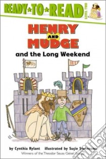 Henry and Mudge and the Long Weekend libro in lingua di Rylant Cynthia, Stevenson Sucie (ILT)