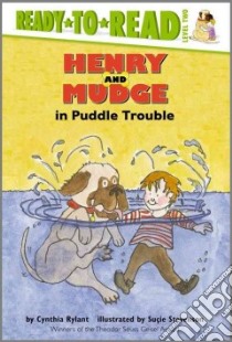 Henry and Mudge in Puddle Trouble libro in lingua di Rylant Cynthia, Stevenson Sucie (ILT)