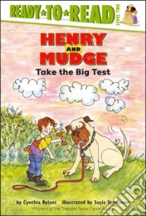 Henry and Mudge Take the Big Test libro in lingua di Rylant Cynthia, Stevenson Sucie (ILT)