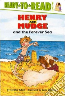Henry and Mudge and the Forever Sea libro in lingua di Rylant Cynthia, Stevenson Sucie (PHT), Stevenson Sucie (ILT)