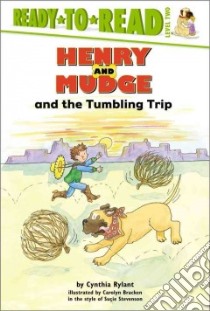 Henry and Mudge and the Tumbling Trip libro in lingua di Rylant Cynthia, Bracken Carolyn (ILT)