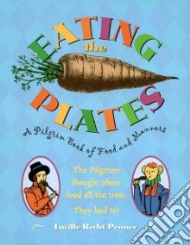 Eating the Plates libro in lingua di Penner Lucille Recht