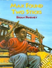 Max Found Two Sticks libro in lingua di Pinkney J. Brian