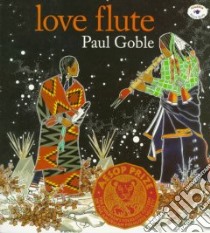 Love Flute libro in lingua di Goble Paul