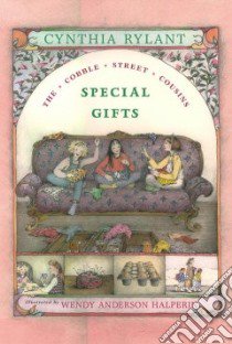 Special Gifts libro in lingua di Rylant Cynthia, Alperin Wendy Anderson (ILT), Halperin Wendy Anderson (ILT)