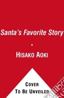 Santa's Favorite Story libro in lingua di Aoki Hisako, Gantschev Ivan (ILT)