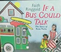 If a Bus Could Talk libro in lingua di Ringgold Faith