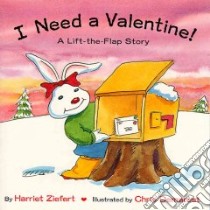I Need a Valentine libro in lingua di Ziefert Harriet, Demarest Chris L. (ILT)