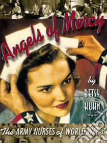 Angels of Mercy libro in lingua di Kuhn Betsy