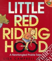 Little Red Riding Hood libro in lingua di Ernst Lisa Campbell