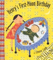 Henry's First-Moon Birthday libro in lingua di Look Lenore, Heo Yumi (ILT)
