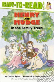 Henry and Mudge in the Family Trees libro in lingua di Rylant Cynthia, Stevenson Sucie (ILT)