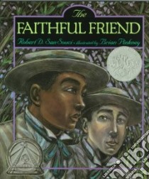The Faithful Friend libro in lingua di San Souci Robert D., Pinkney J. Brian (ILT)