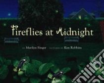 Fireflies at Midnight libro in lingua di Singer Marilyn, Robbins Ken (ILT)