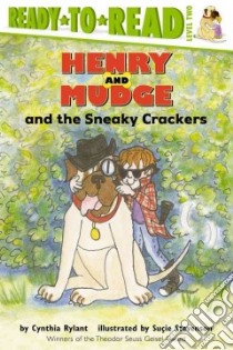 Henry and Mudge and the Sneaky Crackers libro in lingua di Rylant Cynthia, Stevenson Sucie (ILT)