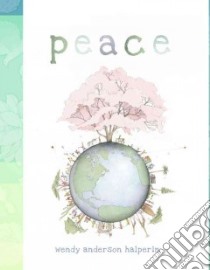 Peace libro in lingua di Halperin Wendy Anderson