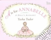 A Is for Annabelle libro in lingua di Tudor Tasha