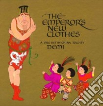 The Emperor's New Clothes libro in lingua di Demi