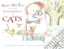 Mrs. Mctats and Her Houseful of Cats libro in lingua di Capucilli Alyssa Satin, Rankin Joan (ILT)