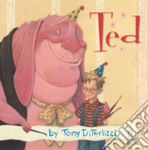 Ted libro in lingua di DiTerlizzi Tony (EDT)