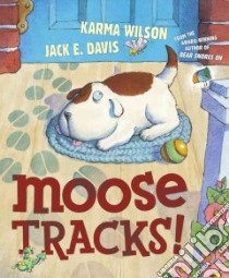 Moose Tracks libro in lingua di Wilson Karma, Bynum Janie (ILT), Davis Jack E. (ILT)