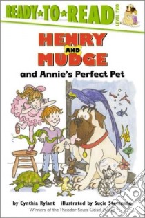 Henry and Mudge and Annie's Perfect Pet libro in lingua di Rylant Cynthia, Stevenson Suie (ILT), Stevenson Sucie (ILT)