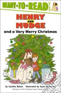 Henry and Mudge and a Very Merry Christmas libro in lingua di Rylant Cynthia, Stevenson Sucie (ILT)